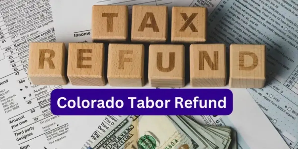 TABOR Refunds Colorado: Important Steps for Filers